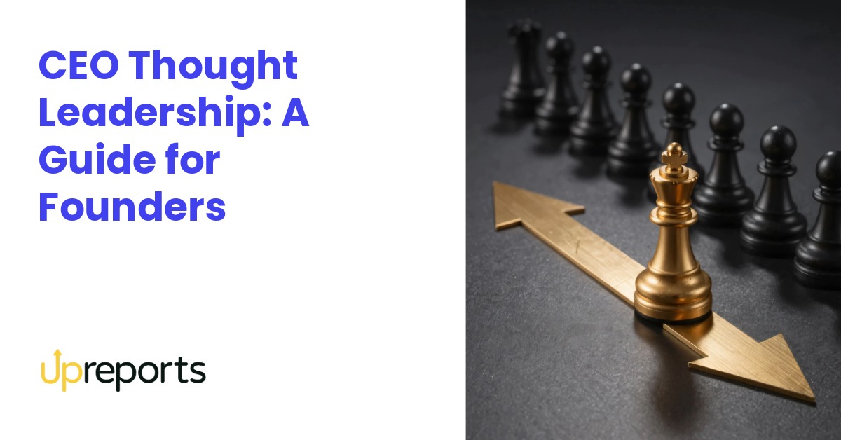 CEO Thought Leadership: A Guide for Founders