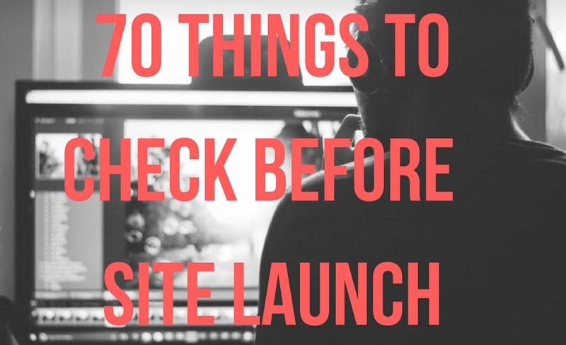 Website Launch Checklist– 70 Things to Plan & Check