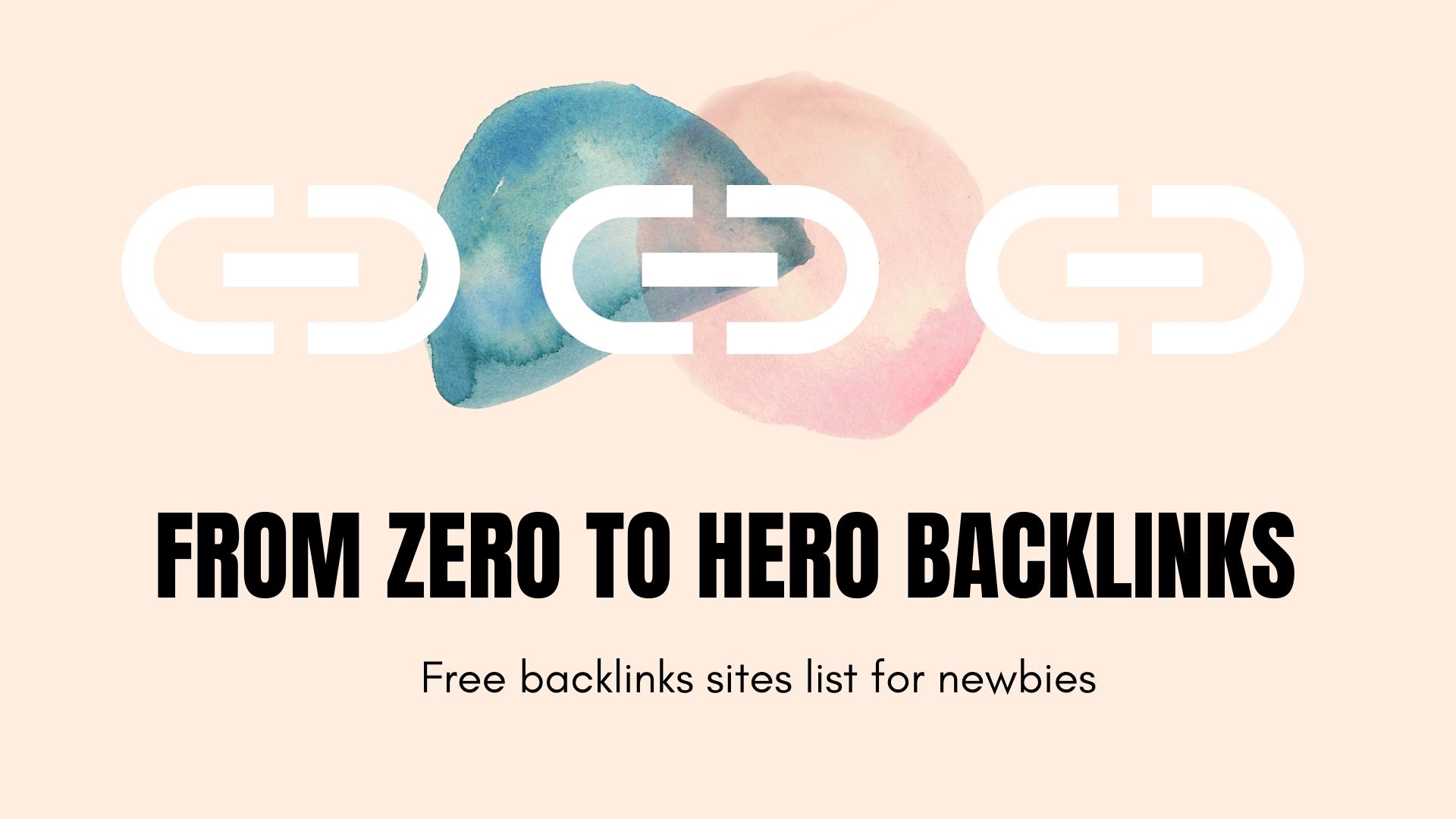 67 Free Backlinks Sites List: Build High-Quality Backlinks From Zero! (Updated 2023)