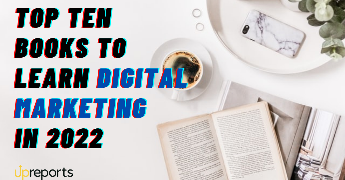 Top 10 Books for Digital Marketing in 2022