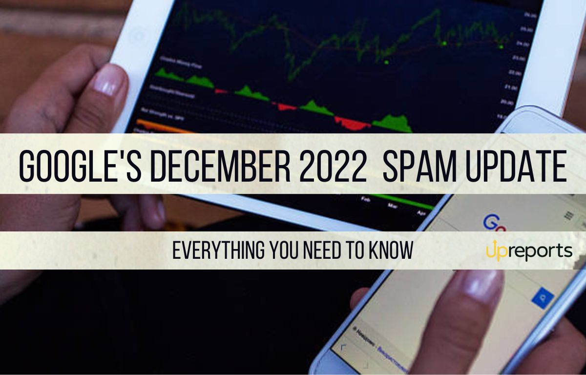 Google December Spam Update 2022: Everything You Need to Know