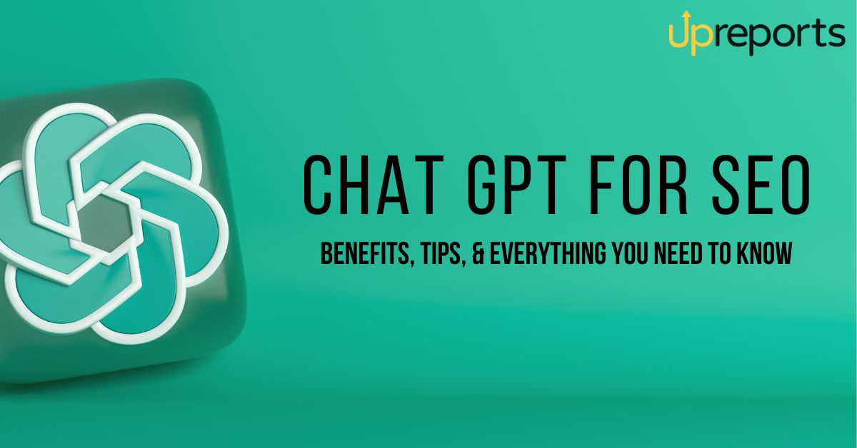 Chat Gpt for SEO: Benefits, Tips, & everything you need to know
