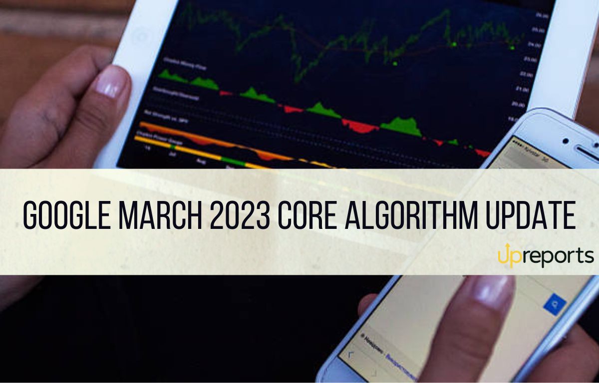 Google March 2023 Core Algorithm Update: Everything Covered