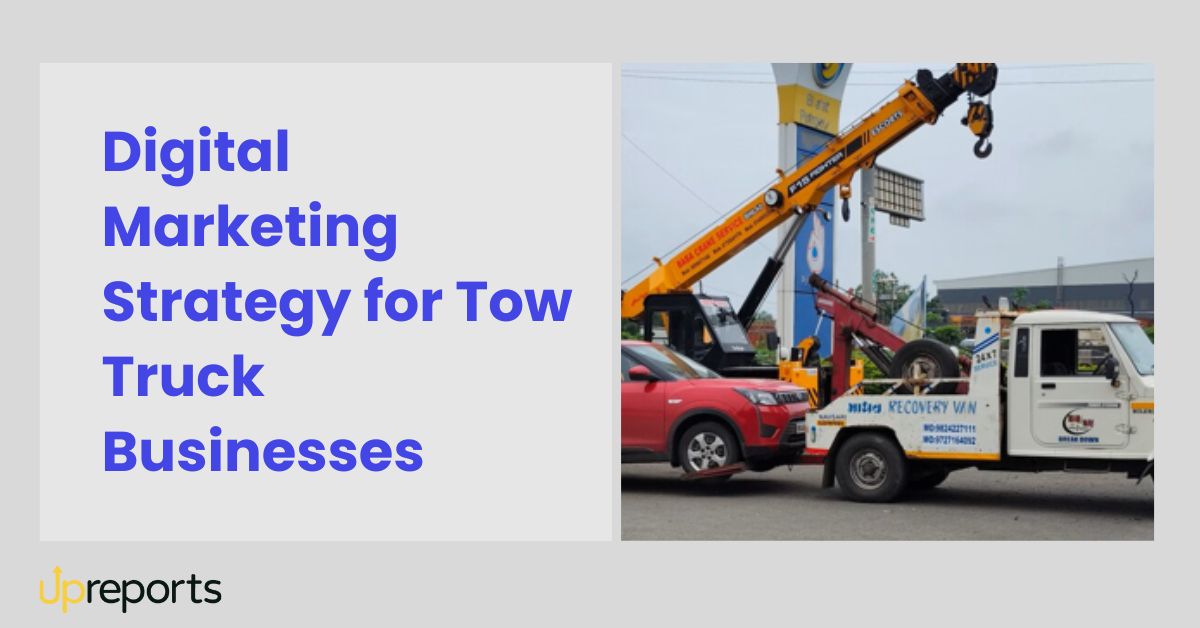 Digital Marketing for Tow Truck Companies: Proven Strategies