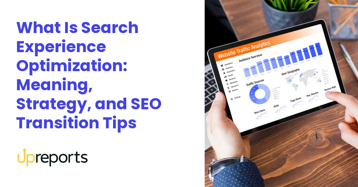 Search Experience Optimization: Meaning, Strategy, and SEO Transition Tips